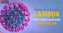 Biến thể Lambda là gì? Triệu chứng và có kháng vaccine không?